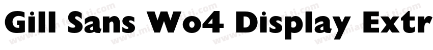 Gill Sans Wo4 Display Extra Bd字体转换
